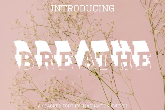 Breathe: The Stacked Font for Dimensional Design