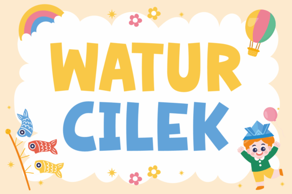 Watur Cilek: A Playful Font for Joyful Designs